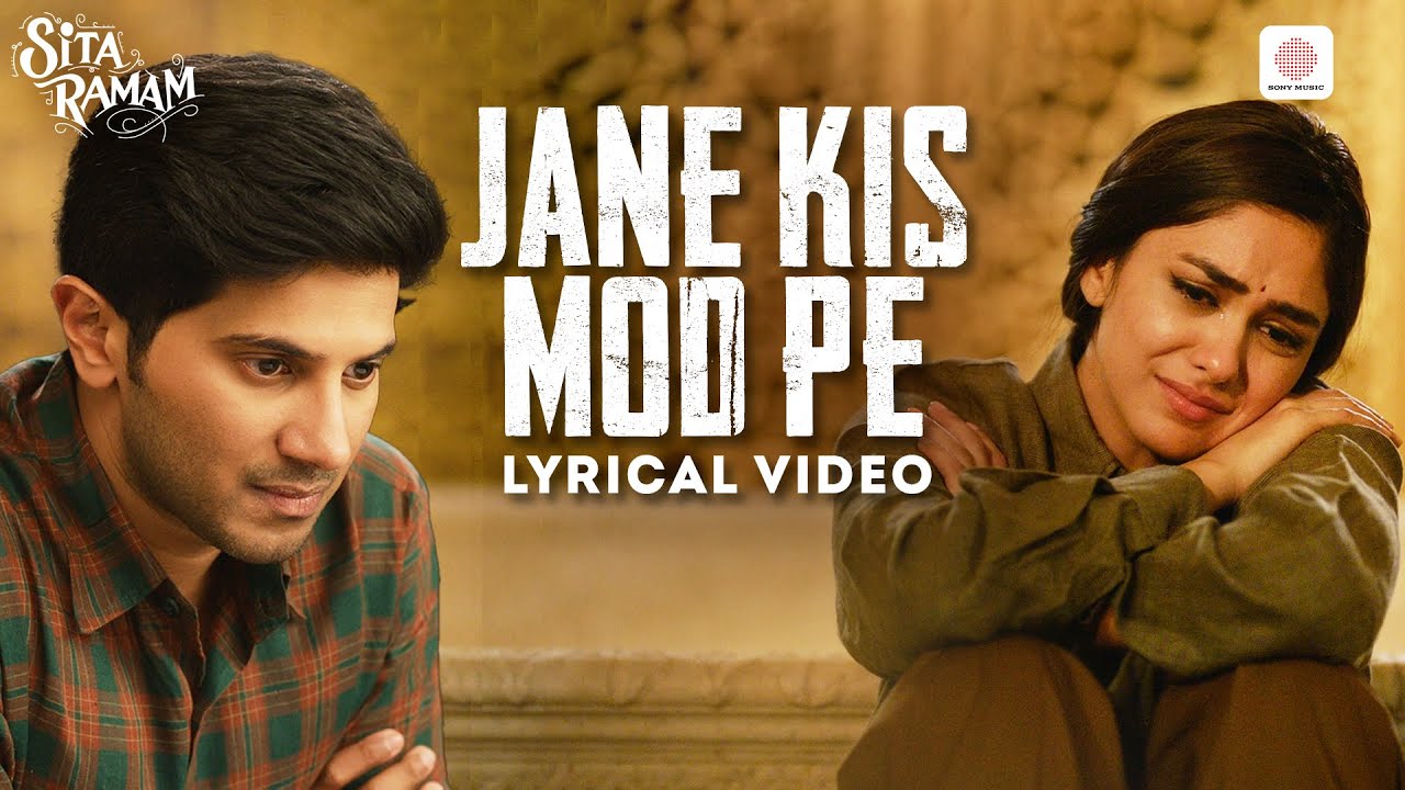 Jane Kis Mod Pe - Lyrical Video | Dulquer Salmaan, Mrunal Thakur | Sita Ramam | Rahul Mukherjee