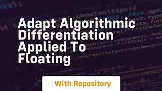 adapt algorithmic differentiation applied to floating