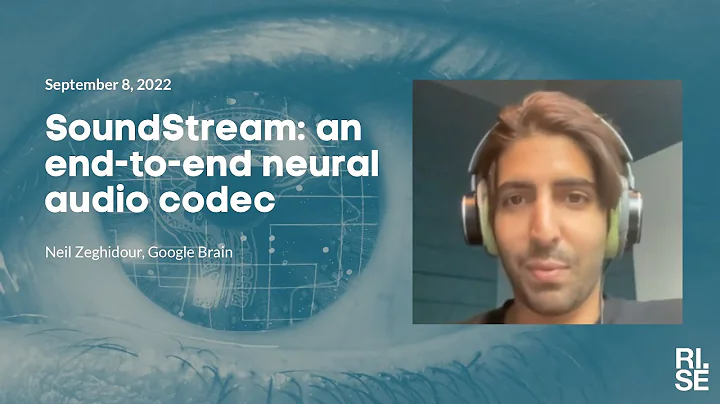 Neil Zeghidour: SoundStream: an end-to-end neural audio codec