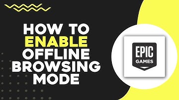 How To Enable Offline Browsing Mode On Epic Games (Quick & Easy)