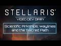 Ref:V4jv-xfAI4w Stellaris dev diary | nomads | scientific arkships, waylines, and the sacred path