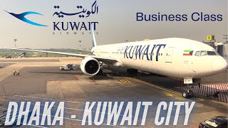 Trip Report | Dhaka - Kuwait | Kuwait Airways Business Class | Boeing B777-300ER