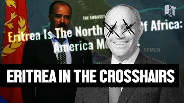 Eritrea Won’t ‘Bow to the US’– Now Washington Wants Regime Change