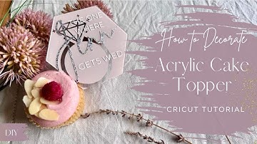 How to make a Cake Topper with Cricut | Tutorial: Design, cut, stencil, application & paint!