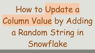 How to Update a Column Value by Adding a Random String in Snowflake