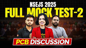 NSEJS 2025 Full Mock Test Discussion-2 | PCB Analysis | Nidhi Ma’am | Basva Sir | Hardik Sir