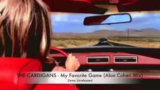 The Cardigans - My Favorite Game (Alon Cohen Remix) - Demo Unreleased