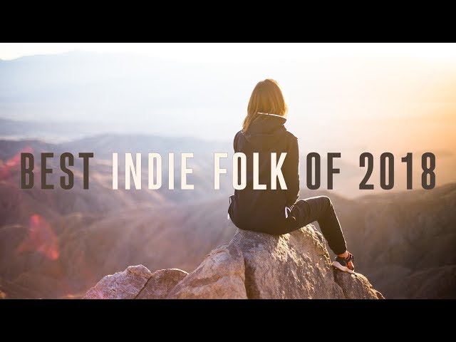 Best Indie Folk of 2018 class=