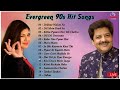 Best Of Alka Yagnik And Udit Narayan Songs | Evergreen 90