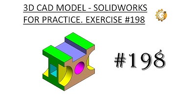 3D CAD MODEL- SOLIDWORKS FOR PRACTICE. EXERCISE #198