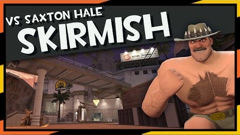 Skirmish - VS Saxton Hale VScript Trailer