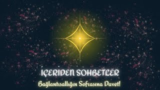 Bağlantısallığın Sofrasına Davet Teslimiyet Ve Talep Köprüsü İçeri̇den Sohbetler