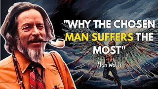 Why the Chosen Man Always Suffers | Alan Watts || Alan Watts