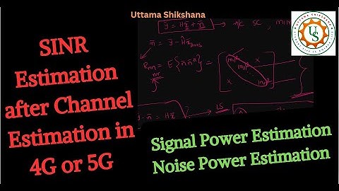 [Series #89] SINR Estimation after Channel Estimation - How to do that?