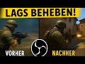 OBS Studio Lags fixen & Stream verbessern