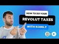 How To Do Your Revolut Taxes FAST With Koinly