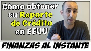 Cómo obtener su reporte de crédito en EEUU