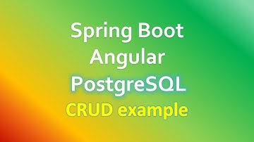Angular + Spring Boot + PostgreSQL example: Build CRUD App