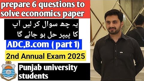 B.com 1 subject economics prepare 6 questions to solve paper 2nd annual exam 2025 Punjab University.
