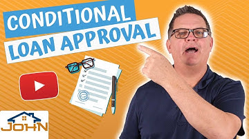 What Does Conditional Loan Approval Mean?