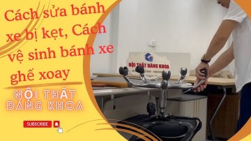 Cách sửa bánh xe bị kẹt, Cách vệ sinh bánh xe ghế xoay văn phòng đơn giản không phải ai cũng biết