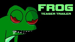 FROG - TEASER TRAILER - FROG STUDIOS [FS]