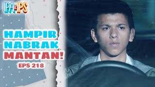 Farel Hampir Aja Nabrak Mantannya sendiri!! | IPA IPS | EPS.218 (3/4)