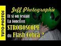 Tuto-Photos - Utilisons le mode "STROBOSCOPE" du flash Cobra - Episode n°199