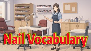 🎨 20 Nail Vocabulary Words You Must Know | English for Nail Technicians #englishforbeginners
