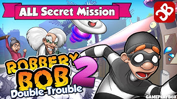 Robbery Bob 2 - All Secret Mission - Gameplay Video - Part 16 (iOS Android)