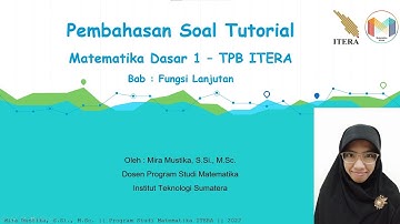 TUTORIAL (SOAL) FUNGSI  PART 1 - MATEMATIKA DASAR 1 - TPB ITERA