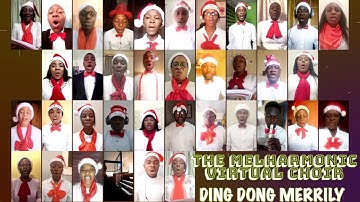 "Ding Dong Merrily On High" by The Melharmonic Virtual Choir directed by Chibuike N. Onyesoh