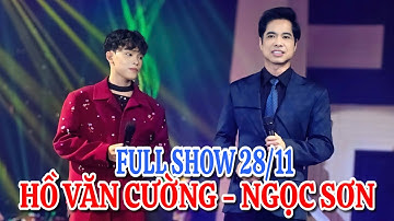 FULL SHOW 28/11 Ngọc Sơn - Hồ Văn Cường: chúc mừng sinh nhật Bác Ba Ngọc Sơn