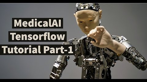 MedicalAI Tensorflow 2.0 Tutorial P1- Image Classification in 5 Lines of Code: Beginners Tutorials
