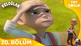 Keloğlan Masalları 20.Bölüm