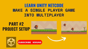 Single Player to Multiplayer | Part #2 Project Opening | Unity Netcode | Platformer game | KRIUNS