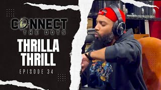Connect The Dots | EP:34 | Thrilla Thrill