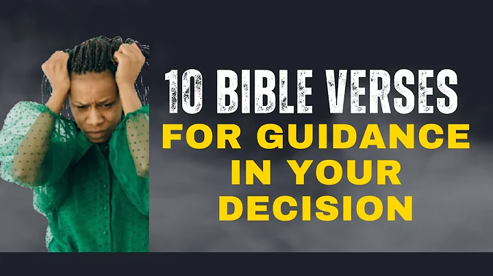 10 Bible Verses for Guidance in Your Decisions