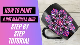 How to Paint a Dot Mandala Coffee Mug! Step by step easy tutorial! Tips and tricks to paint a mug.