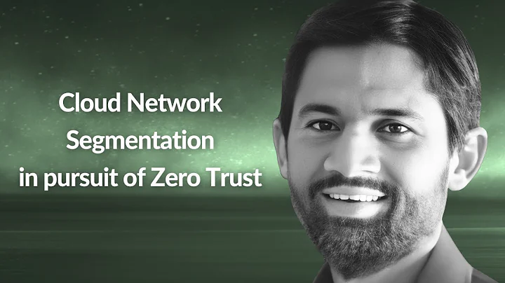 Cloud Network Segmentation: pursuit of Zero Trust | Atif Siddiqui | Conf42 Platform Engineering 2023 - DayDayNews