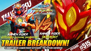 TALK-SATSU #515 - INI DIA KAMEN RIDER GOTCHARD SHINING DAYBREAK & KAMEN RIDER DORADO! KEREN COY!