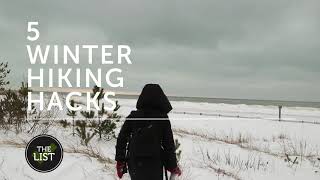 Winter Hiking Hacks | The List