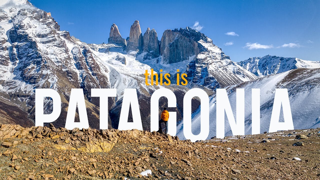 This is PATAGONIA in Chile and Why You Need To Go | Torres del Paine  National Park in 4K