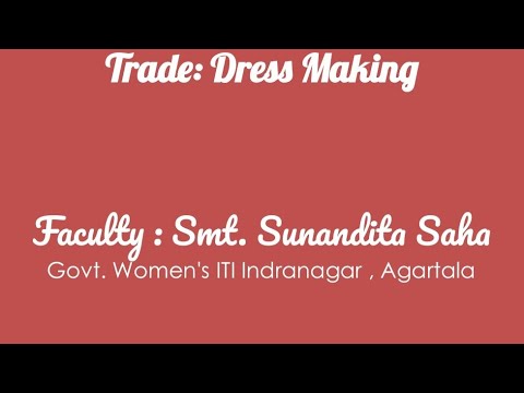 Dress Making, ITI Course by Smt. Sunandita Saha - YouTube