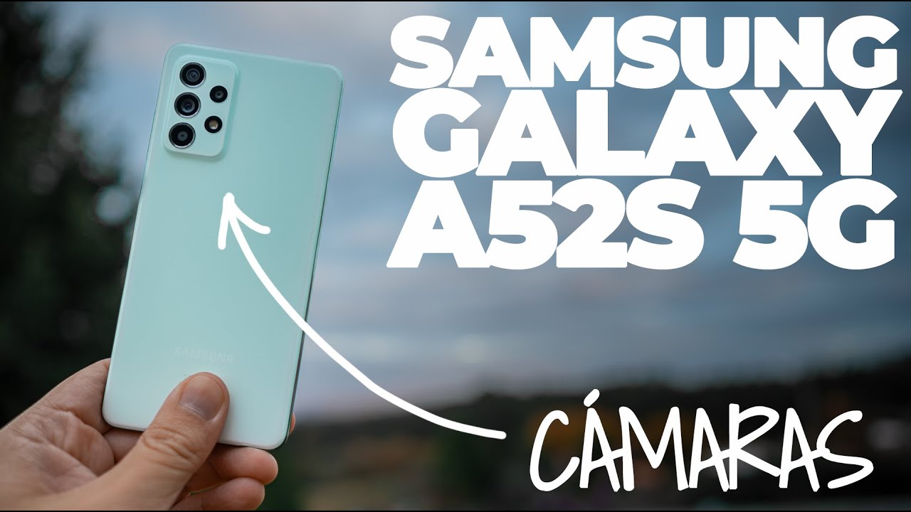 Todo lo que necesitas saber sobre las CÁMARAS del Samsung Galaxy A52s 5G