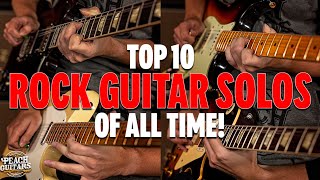 THESE are the Top 10 Rock Guitar Solos of ALL TIME!