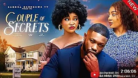 COUPLE OF SECRETS - LATEST 2025NIGERIAN MOVIE- SANDRA OKUNZUWA,STAN NZE, BIBI SỌNYE
