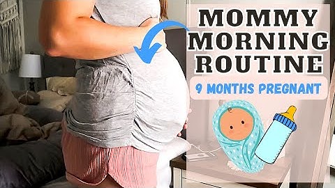 9 MONTHS PREGNANT MORNING ROUTINE | MarieLove
