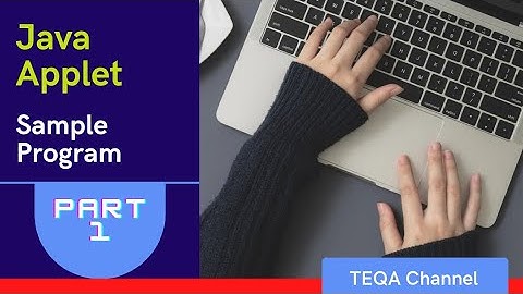 Java Applet sample program - part 1 @teqachannel5068 TEQA