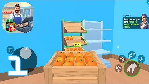 My Supermarket Simulator 3D - Gameplay Walkthrough Part 1 Android, iOS